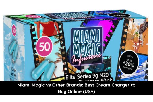 Miami Magic Cream Chargers vs. Other Brands